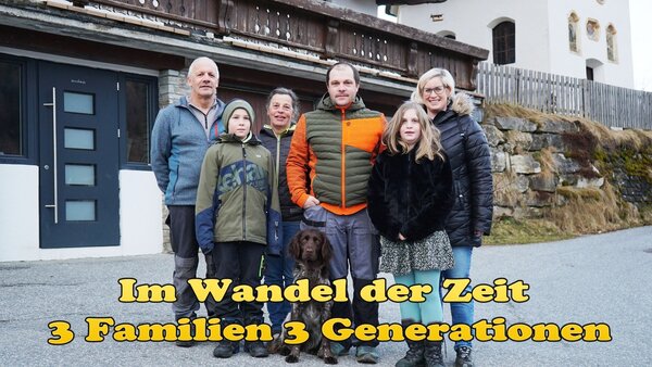 Im Wandel der Zeit - 3 Familien, 3 Generationen