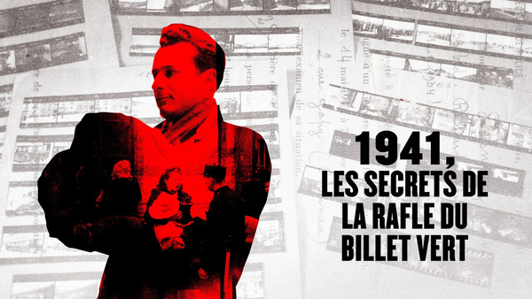 1941, les secrets de la rafle du billet vert