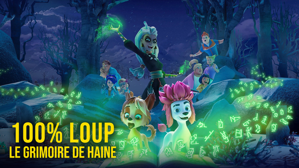 100% Loup : le Grimoire de Haine