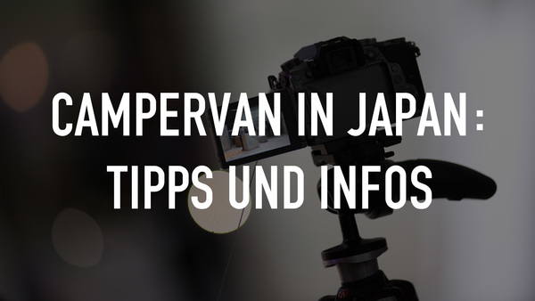 Campervan in Japan: Tipps und Infos