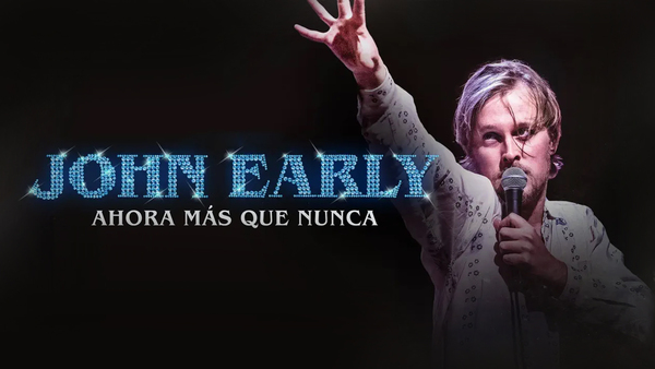 John Early: Ahora más que nunca