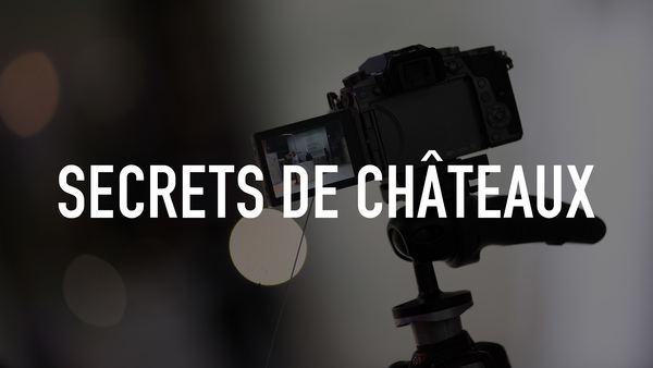 Secrets de châteaux