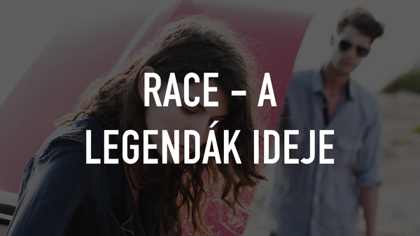 Race - A legendák ideje