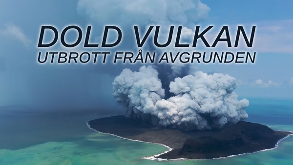 Dold vulkan: Utbrott från avgrunden