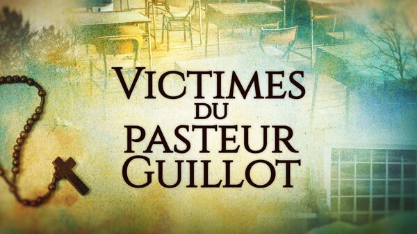 Victimes du pasteur Guillot