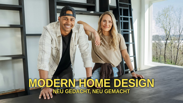 Modern Home Design - Neu gedacht, neu gemacht