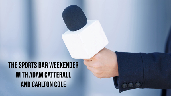 Live: The Sports Bar Weekender with Adam Catterall and Carlton Cole