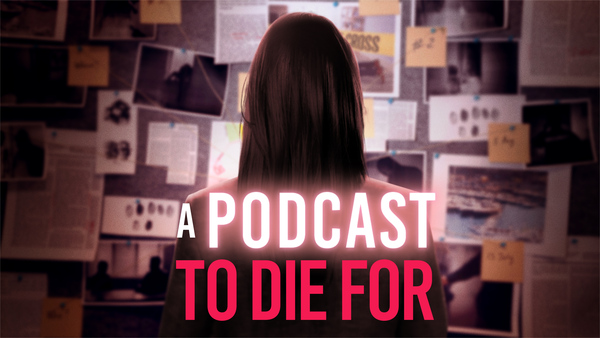 A Podcast to Die For