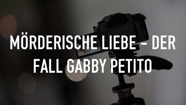 Mörderische Liebe - Der Fall Gabby Petito