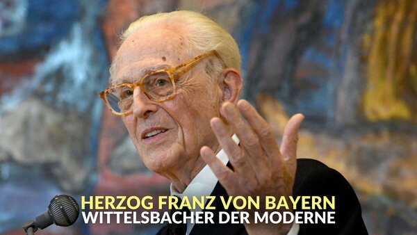 Herzog Franz von Bayern - Wittelsbacher der Moderne