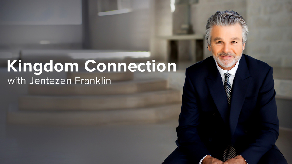 Kingdom Connection With Jentezen Franklin