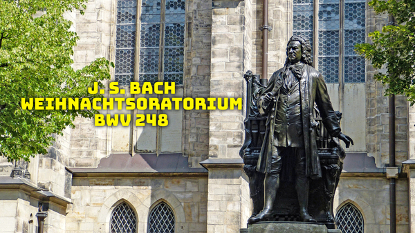J. S. Bach - Weihnachtsoratorium, BWV 248