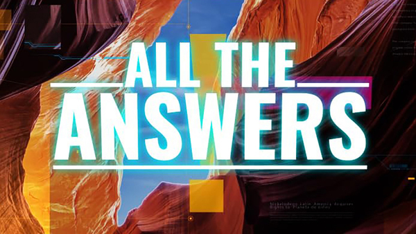 All the Answers