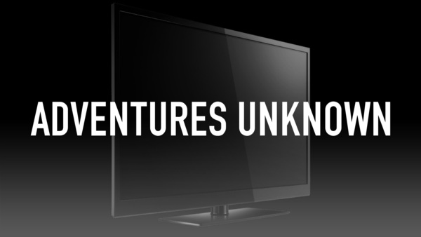 Adventures Unknown
