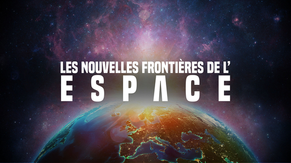 Les nouvelles frontières de l'espace