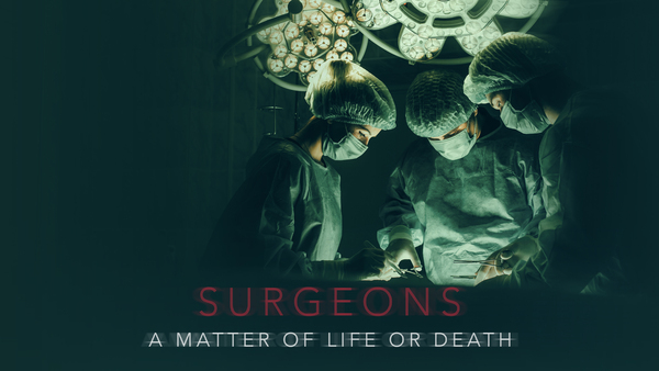 Surgeons: A Matter of Life or Death