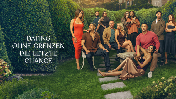 Dating ohne Grenzen: Die letzte Chance