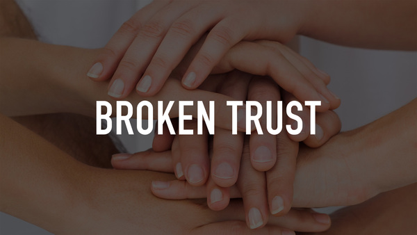 Broken Trust