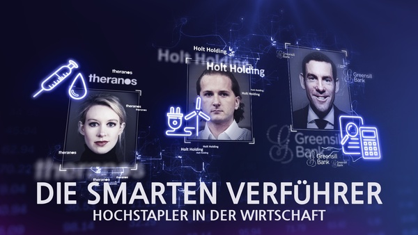 Die smarten Verführer - Hochstapler in der Wirtschaft