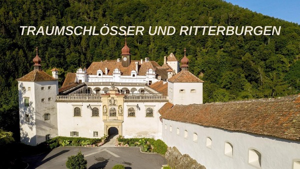 Traumschlösser und Ritterburgen