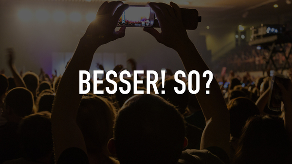 Besser! So?