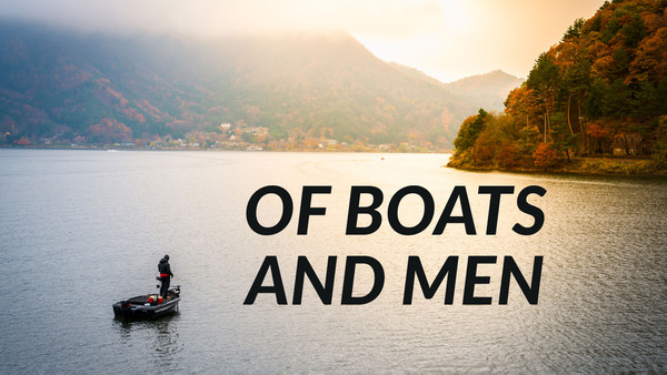 Of Boats and Men