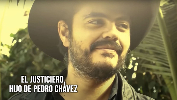 El justiciero, hijo de Pedro Chávez