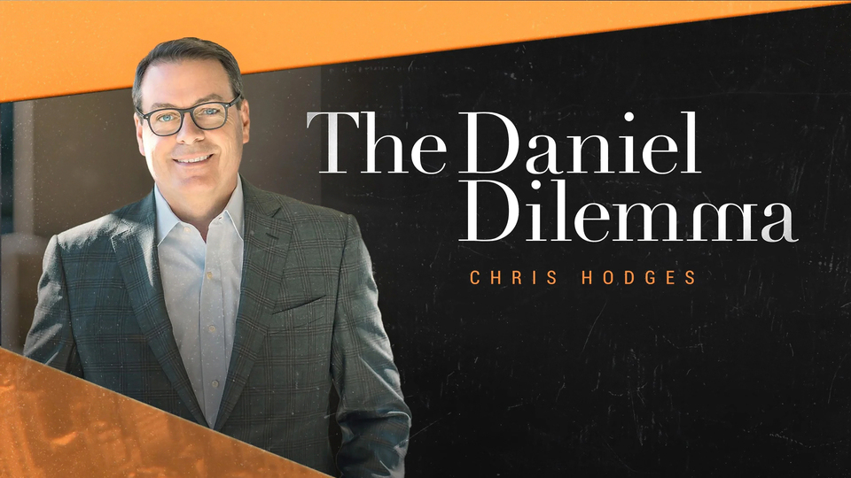 The Daniel Dilemma with Chris Hodges