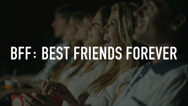 BFF: Best Friends Forever