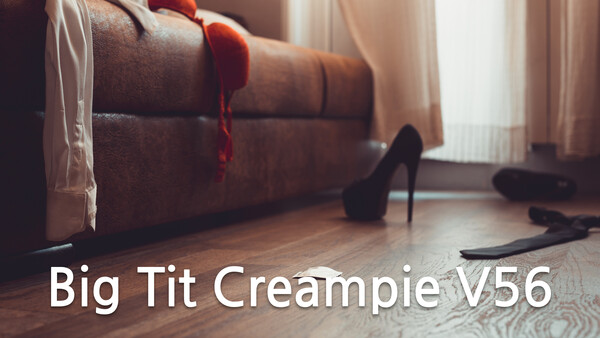 Big Tit Creampie V56