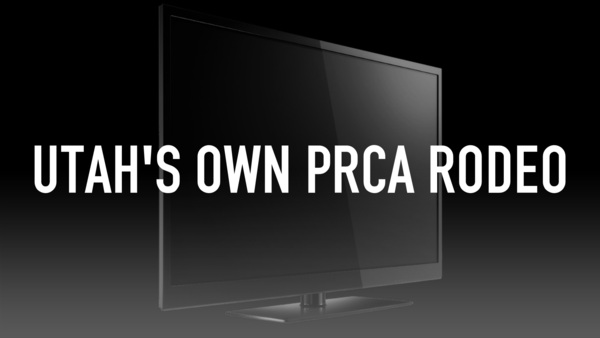 Utah's Own PRCA Rodeo
