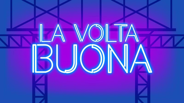Live: La volta buona