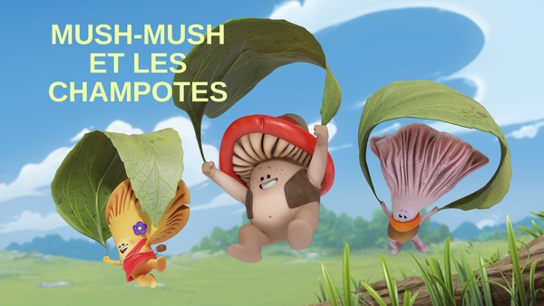 Mush-Mush et les Champotes