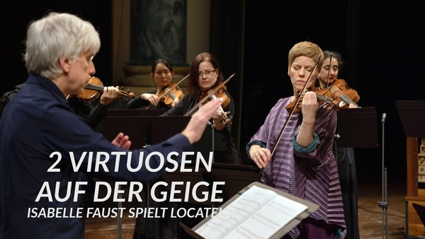 2 Virtuosen auf der Geige - Isabelle Faust spielt Locatelli