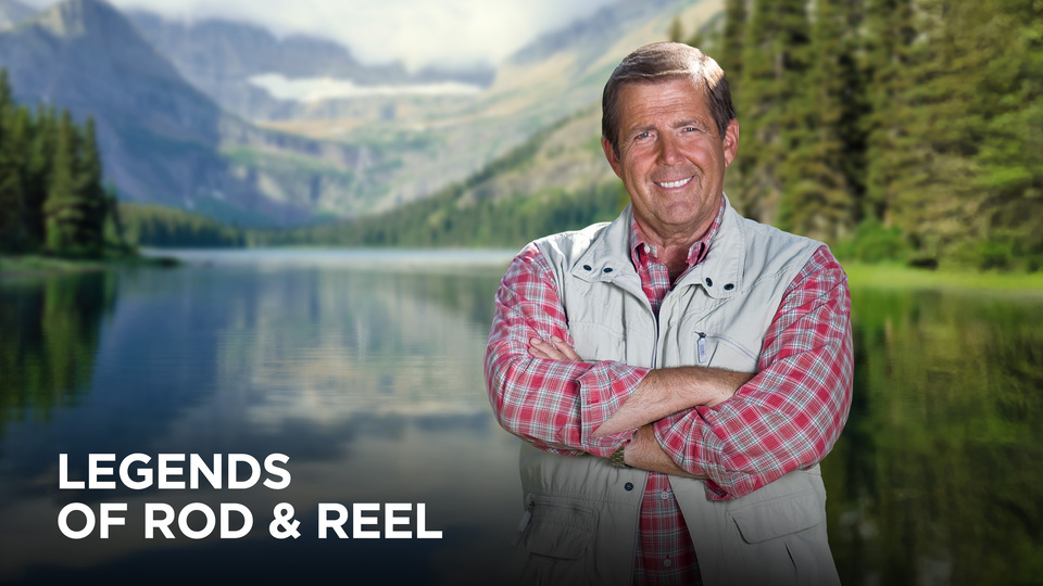 Legends of Rod & Reel