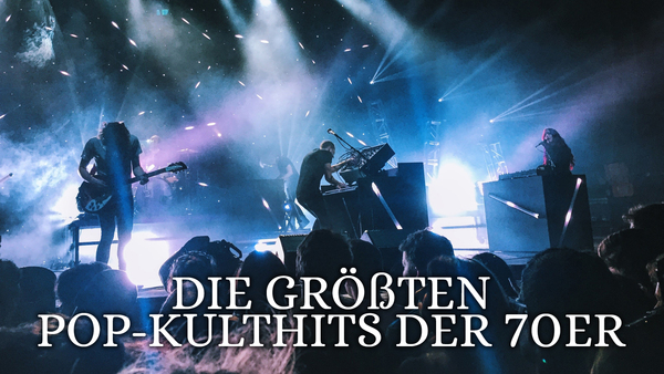 Die größten Pop-Kulthits der 70er