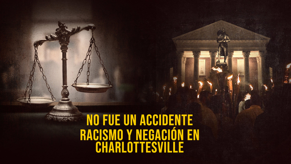 No fue un accidente: racismo y negación en Charlottesville