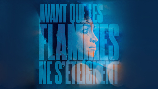 Avant que les flammes ne s'éteignent