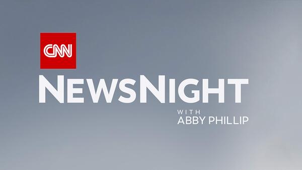 Live: CNN NewsNight With Abby Phillip