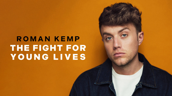 Roman Kemp: The Fight for Young Lives
