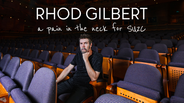 Rhod Gilbert: A Pain in the Neck for SU2C