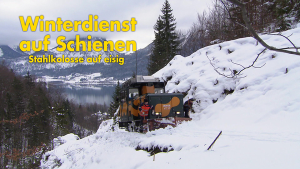 Winterdienst auf Schienen - Stahlkolosse auf eisig