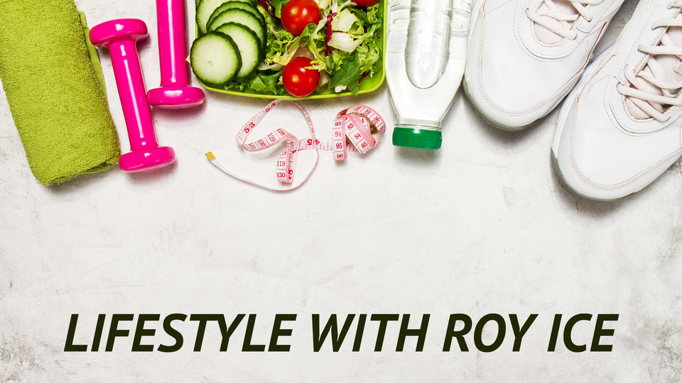Lifestyle With Roy Ice