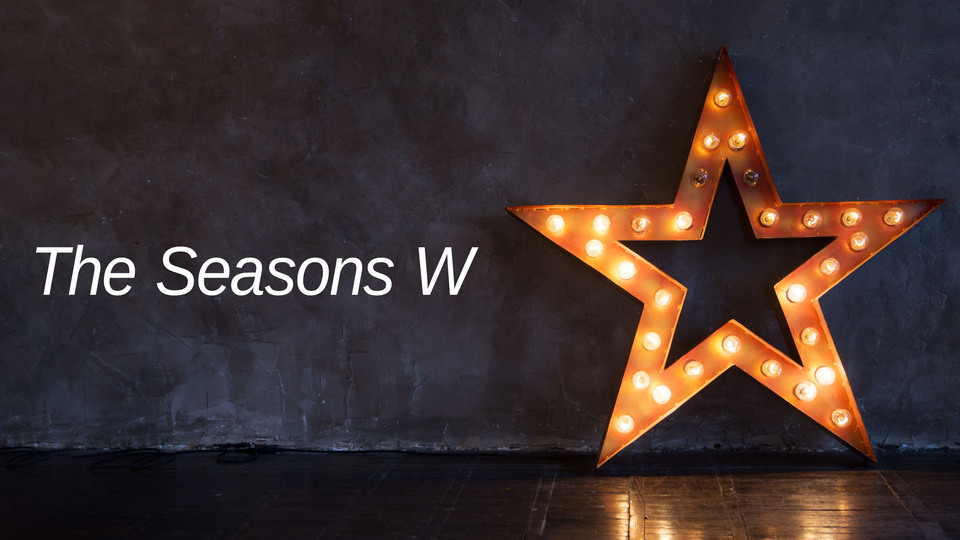 The Seasons W