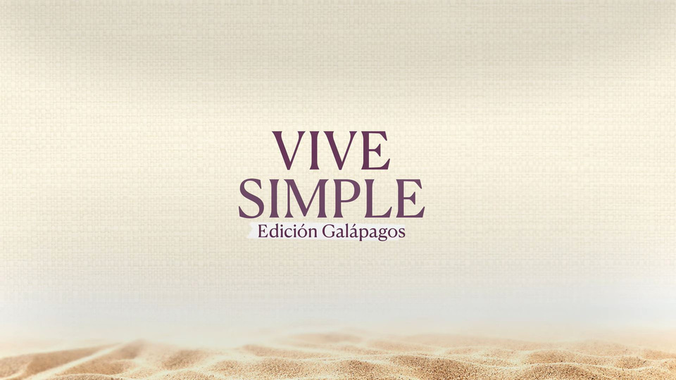 Vive simple: Edición Galápagos