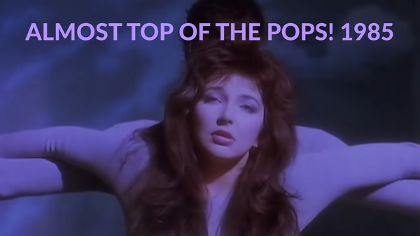 ALMOST Top of the Pops! 1985