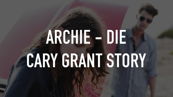 Archie - Die Cary Grant Story