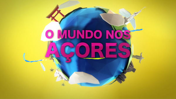 O Mundo nos Açores