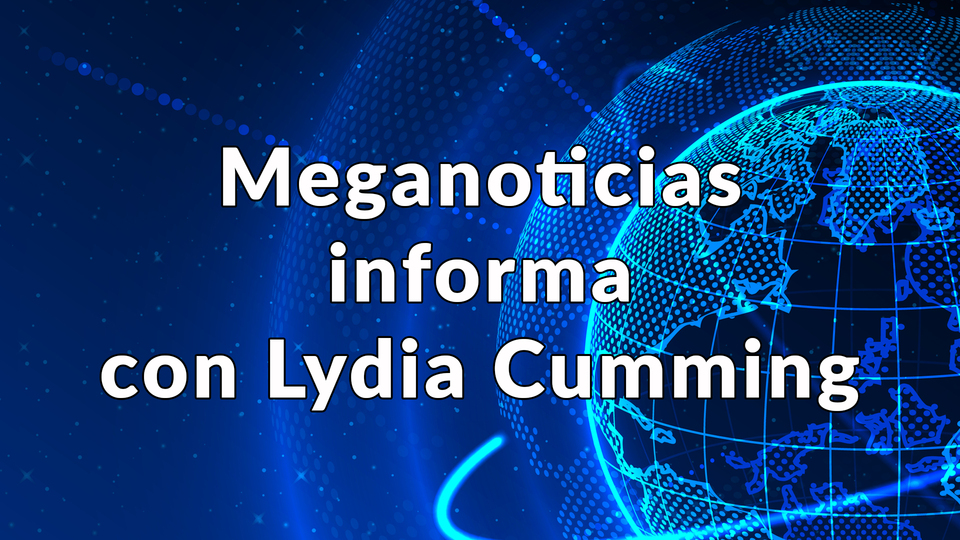 Meganoticias informa con Lydia Cumming