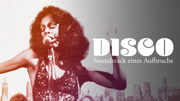 Disco - Soundtrack eines Aufbruchs